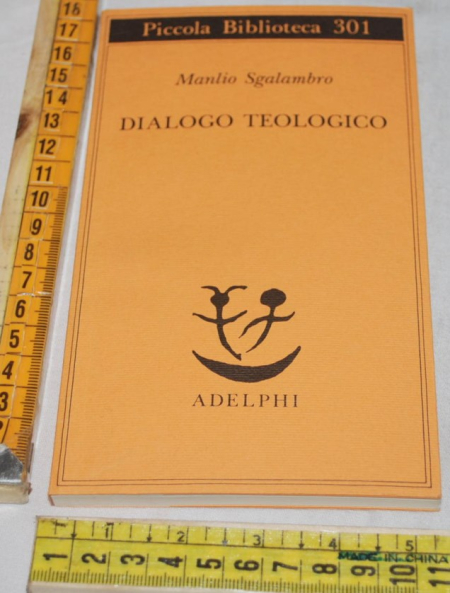 Sgalambro Manlio - Dialogo teologico - PB Adelphi