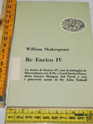Shakespeare William - Re Enrico IV - Einaudi