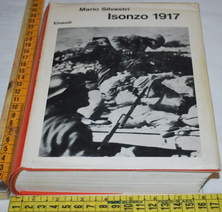 Silvestri Mario - Isonzo 1917 - Einaudi Saggi