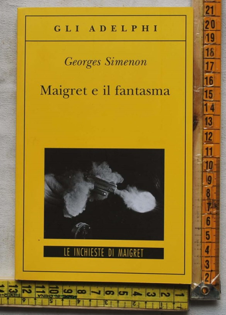Simenon Georges - Maigret e il fantasma- Gli Adelphi