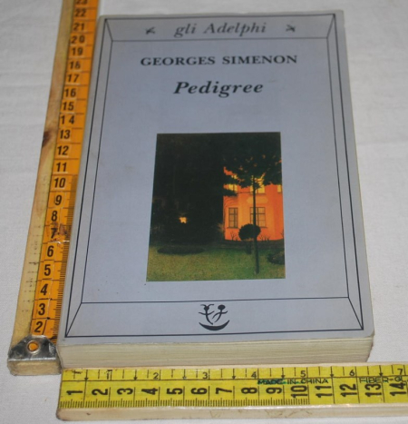 Simenon Georges - Pedigree - Gli Adelphi