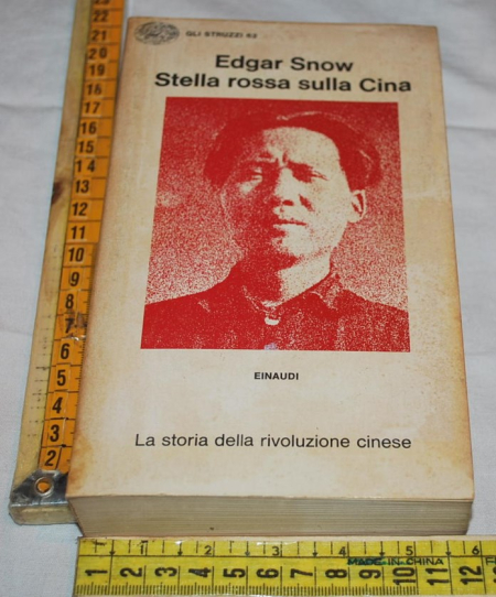 Snow Edgar - Stella rossa sulla Cina - Einaudi Gli Struzzi