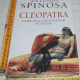 Spinosa Antonio - Cleopatra la regina che ingannò se stessa