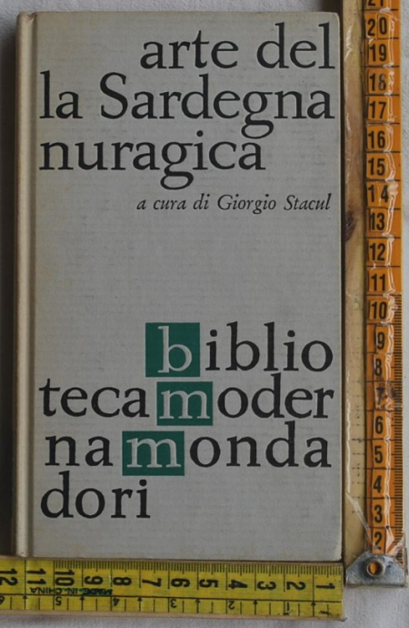Stacul Giorgio - Arte della Sardegna nuragica - BMM Moderna