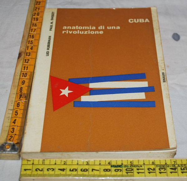 Huberman Leo Sweezy Paul - Cuba Anatomia di una rivoluzione - Einaudi