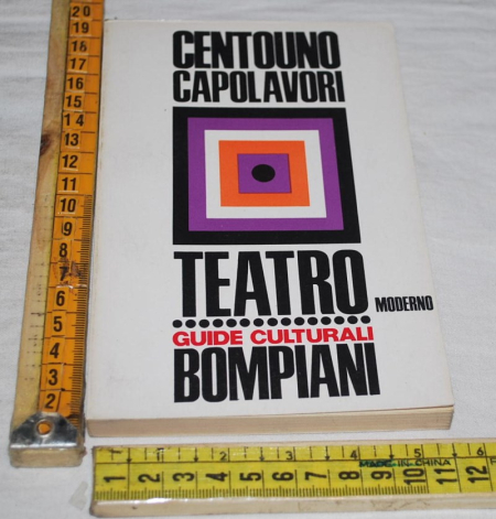 Centouno capolavori - Teatro moderno - Guide culturali Bompiani