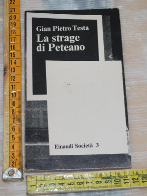 Testa Gian Pietro - La strage di Peteano - Einaudi Società