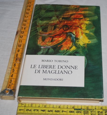 Tobino Mario - Le libere donne di Magliano - Mondadori