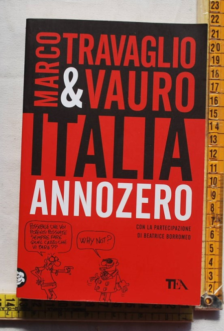 Travaglio Marco Vauro - Italia anno zero - TEA