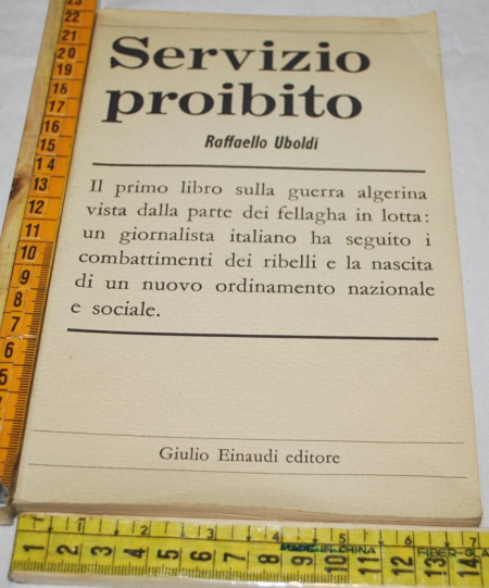 Uboldi Raffaello - Servizio proibito - Einaudi
