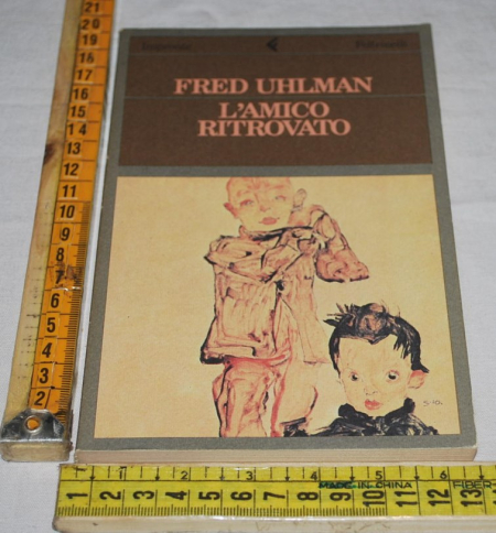 Uhlman Fred - L'amico ritrovato - Feltrinelli Impronte (B)