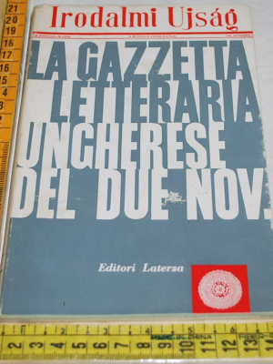 Ujsàg Uisag Irodalmi - La gazzetta letteraria ungherese del due novembre - Laterza