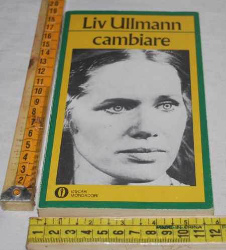 Ullmann Liv - Cambiare - Mondadori Oscar