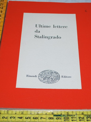 Ultime lettere da Stalingrado - Einaudi Saggi