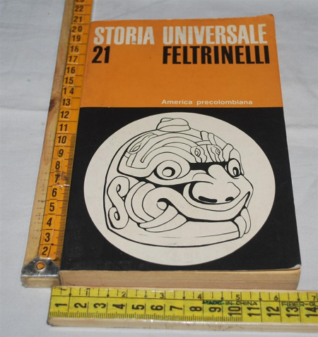 Storia Universale Feltrinelli 21 - America Precolombiana -