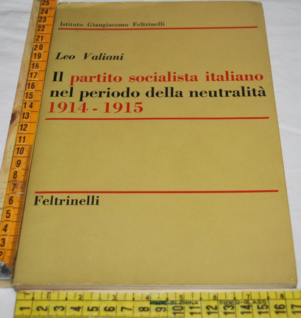 Valiani Leo - Il partito socialista italiano nel periodo della