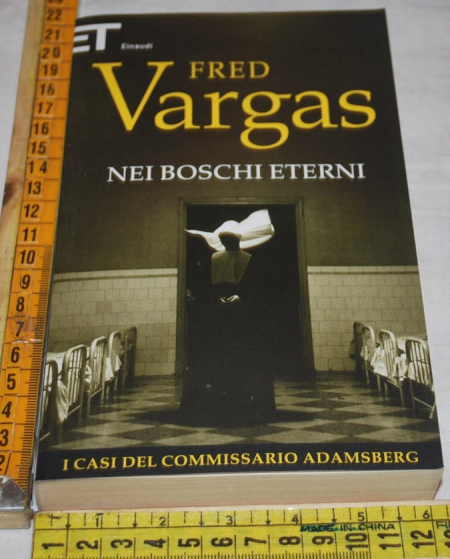 Vargas Fred - Nei boschi eterni - ET Einaudi (B)