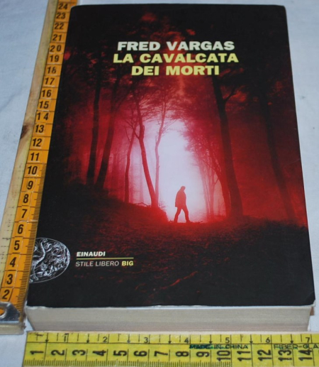 Vargas Fred - La cavalcata dei morti - Einaudi SL Big