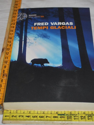 Vargas Fred - Tempi glaciali - Einaudi Stile Libero Big