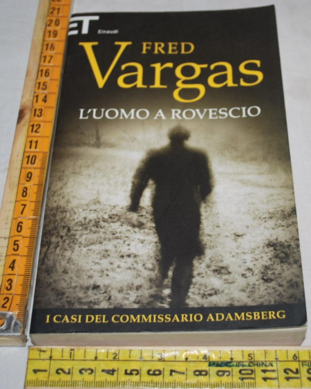 Vargas Fred - L'uomo a rovescio - ET Einaudi