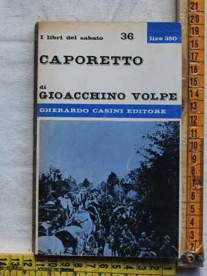 Volpe Gioacchino - Caporetto - Casini editore
