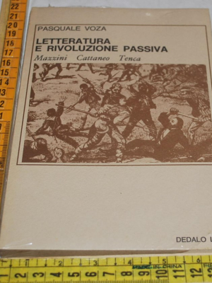 Voza Pasquale - Letteratura e rivoluzione passiva - Dedalo libri