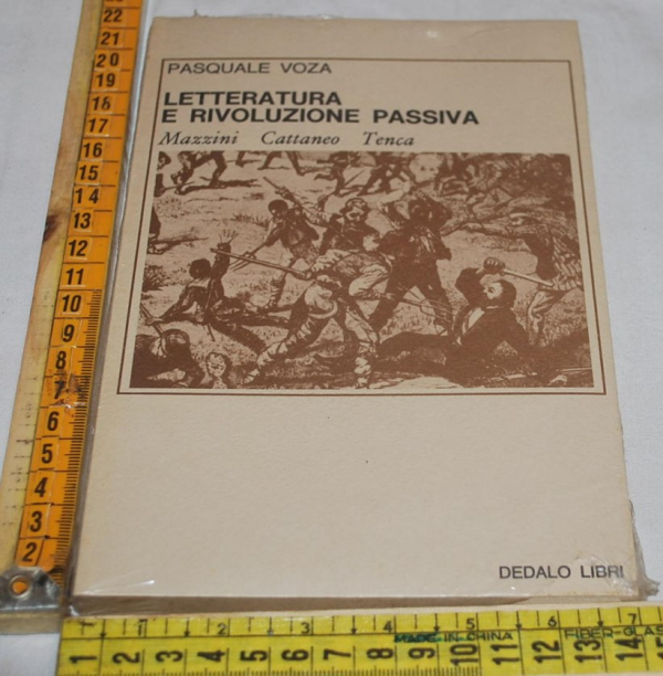 Voza Pasquale - Letteratura e rivoluzione passiva - Dedalo libri
