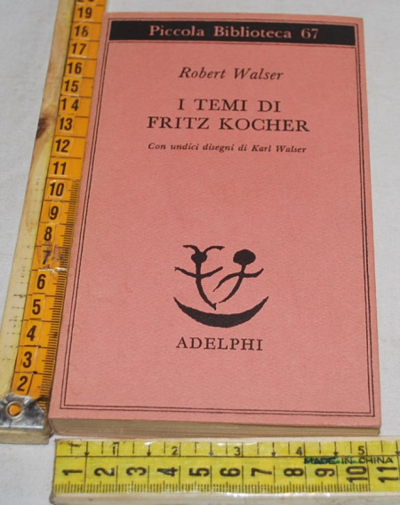 Walser Robert - I temi di Fritz Kocher - PB Adelphi