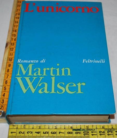 Walser Martin - L'unicorno - Feltrinelli