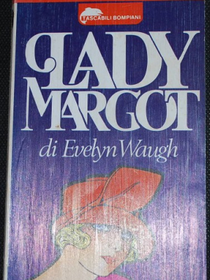 Waugh Evelyn - Lady Margot - Bompiani