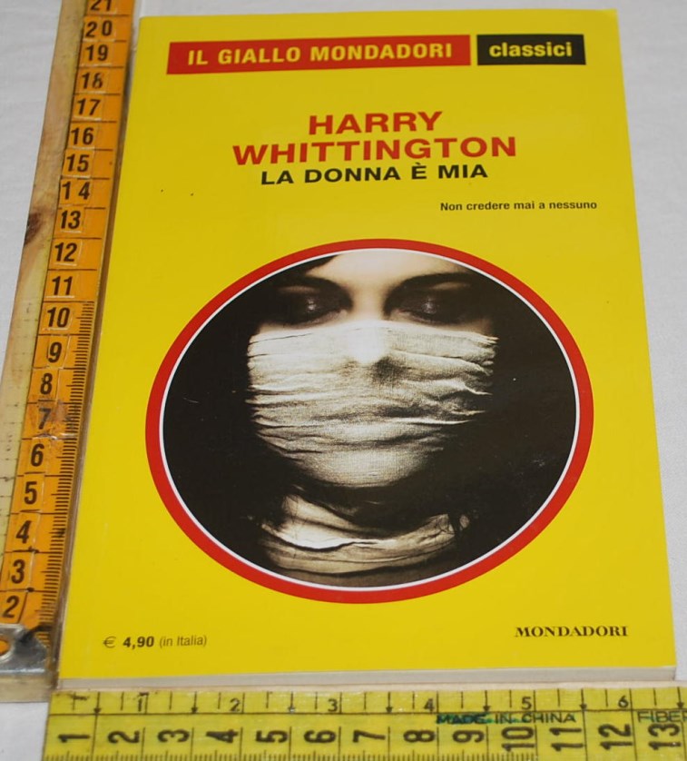 Whittington Harry - La donna è mia - 1318 Classici Giallo