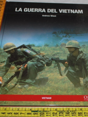 Wiest Andrew - La guerra del Vietnam - Osprey RBA