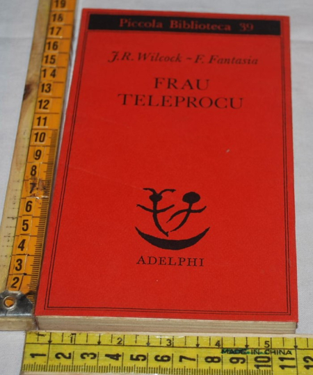 Wilkock J. R. Fantasia F. - Frau teleprocu - PB Adelphi