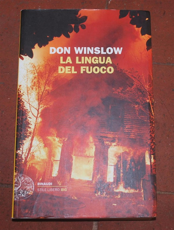 Winslow Don - La lingua del fuoco - Einaudi SL Big