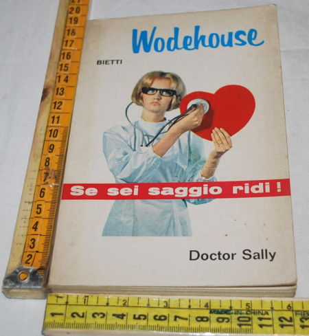 Wodehouse P. G. - Doctor Sally - Se sei saggio ridi! Bietti