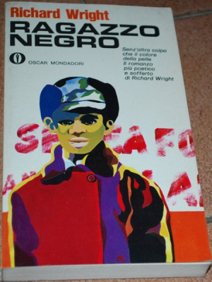Wright Richard - Ragazzo negro - Mondadori Oscar