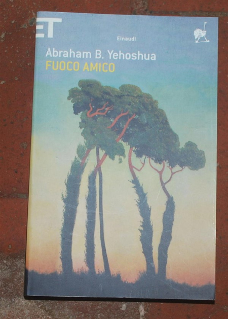 Yehoshua Abraham - Fuoco amico - Einaudi Super ET