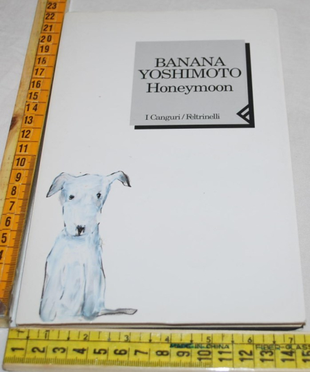 Yoshimoto Banana - Honeymoon - Feltrinelli I Canguri