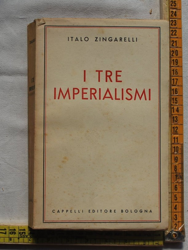 Zingarelli Italo - I tre imperialismi - Cappelli